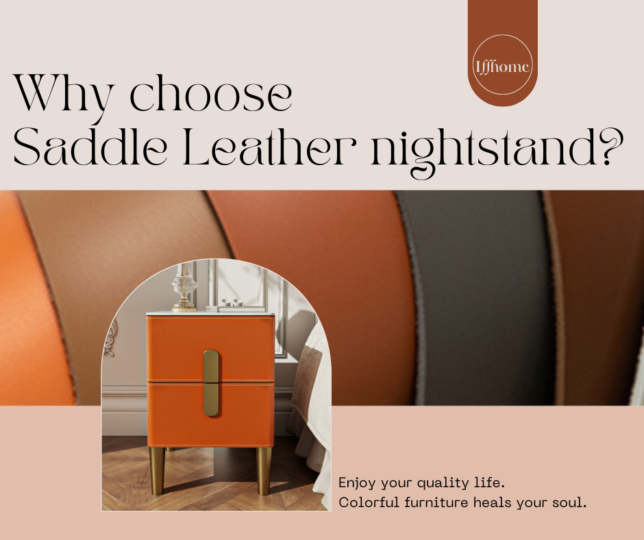 Why choose a saddle leather nightstand?