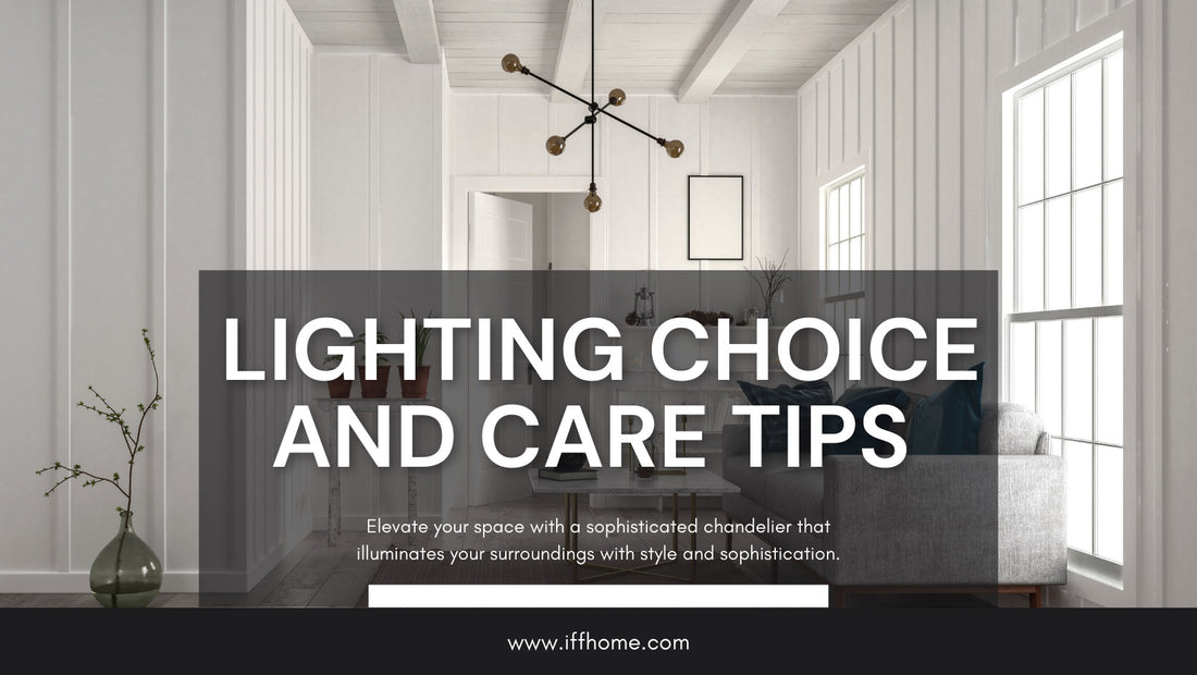 Interior Lighting Choice and Care Tips