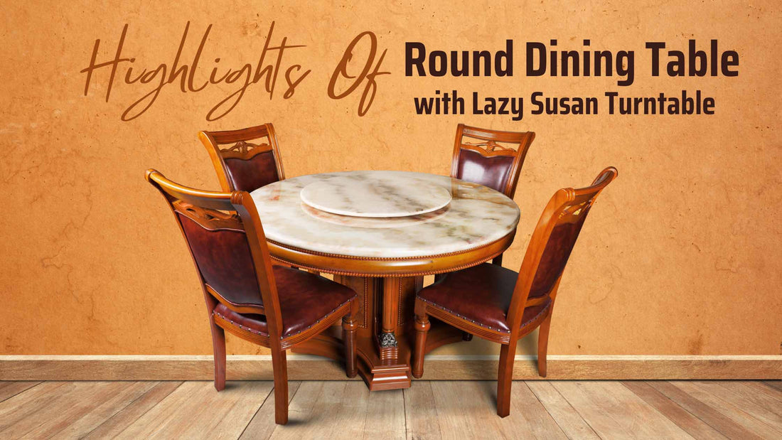 Highlights Of Round Table with Lazy Susan Turntable